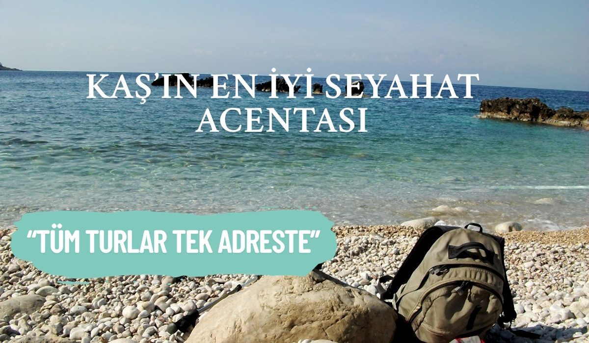 KAŞ'IN EN İYİ SEYAHAT ACENTASI